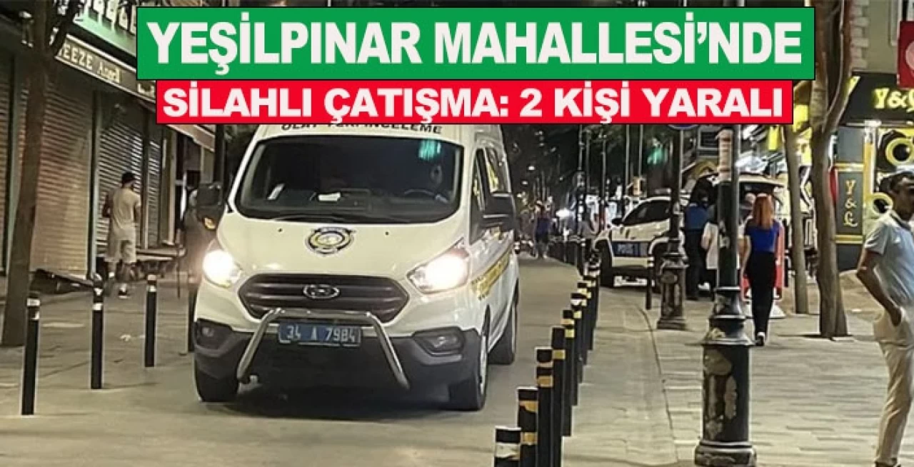 Yeşilpınar’da Maskeli Saldırganın Kurşun Yağdırdığı Saldırıda 2 Yaralı