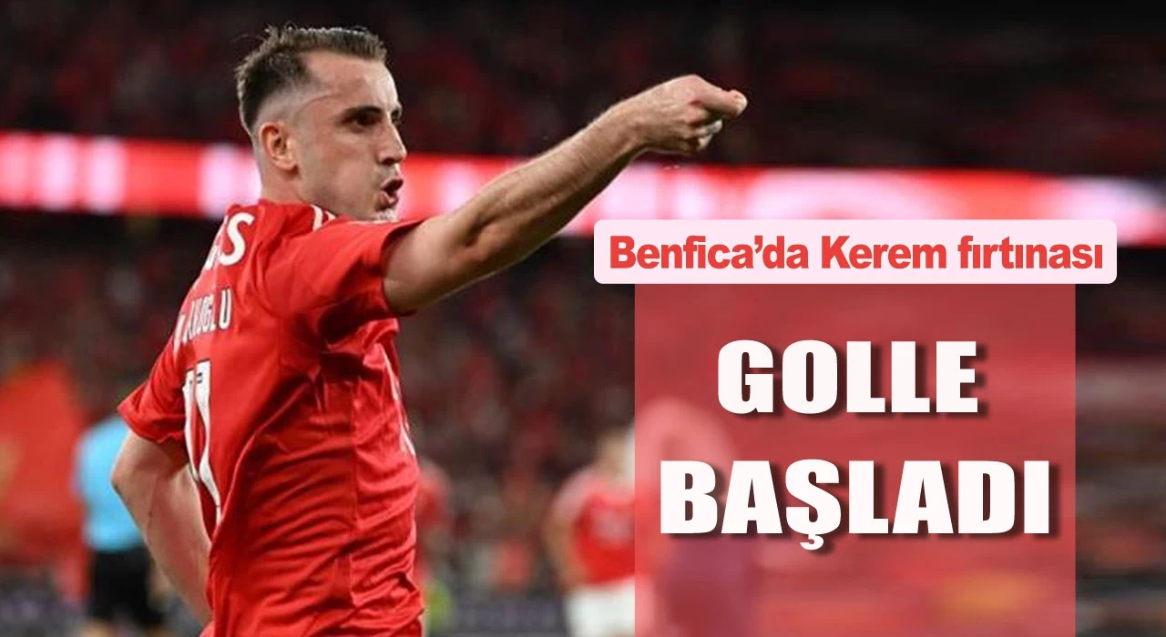 Kerem Aktürkoğlu Benfica kariyerine golle başladı