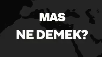 Mas Ne Demek? Soğurma Anlamına Gelen "Mas" Kelimesi ve Örneklerle Açıklama