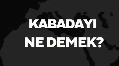 Kabadayı Ne Demek TDK? Anlamı ve Örnek Kullanım Alanları