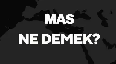 Mas Ne Demek? Soğurma Anlamına Gelen "Mas" Kelimesi ve Örneklerle Açıklama