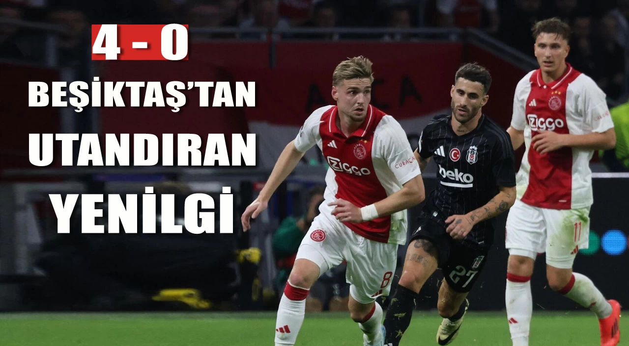 Beşiktaş'tan Ajax karşısında kahreden mağlubiyet!..